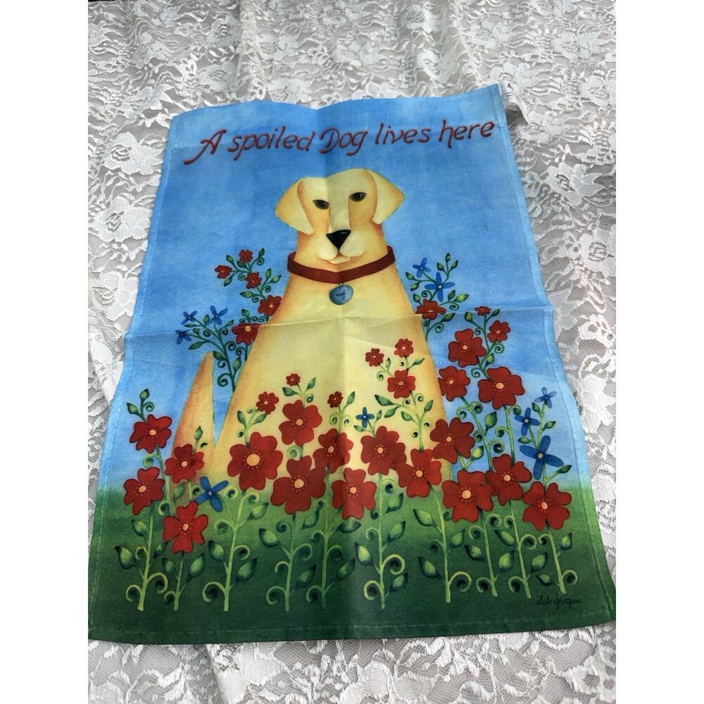 Spoiled Dog Lives Here Garden Flag 12.75” x18” Funny Spring Cottage